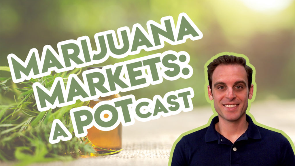 Anthony Planas Marijuana Markets a POTcast