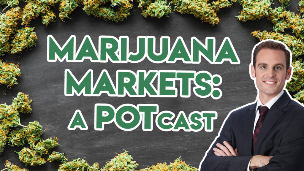 Marijuana Markets: A POTcast