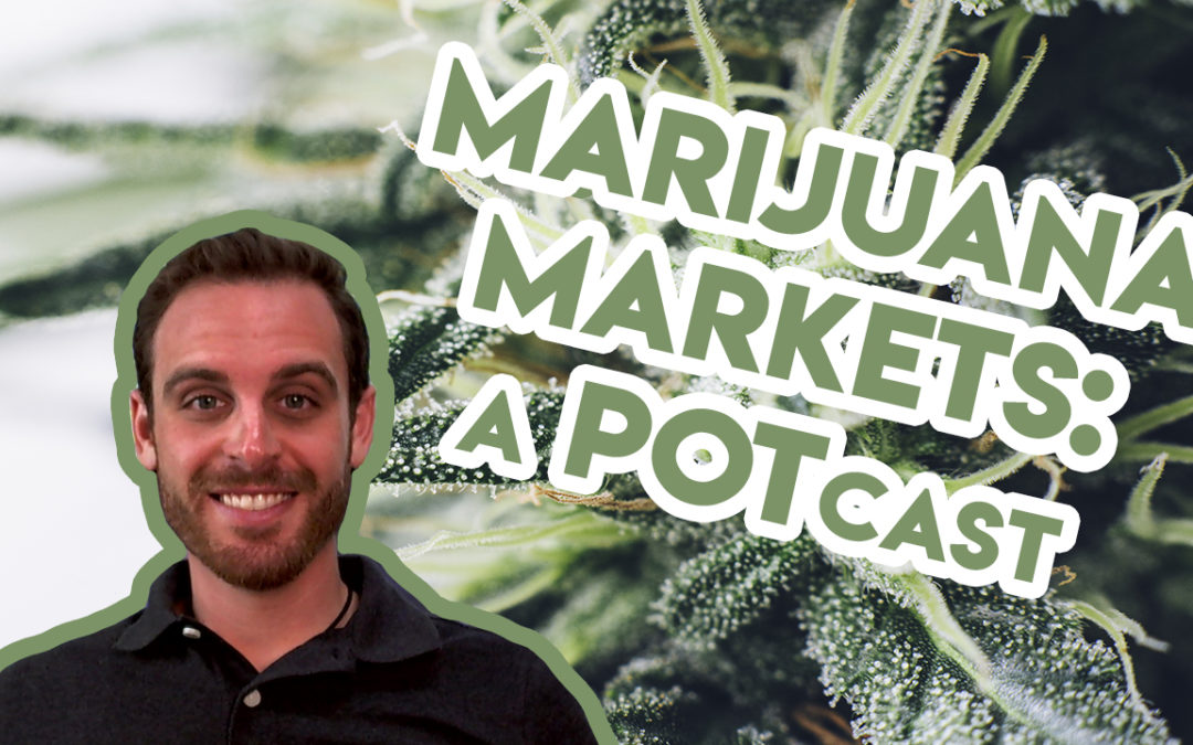 Planas: Marijuana Markets: A POTcast, Sept. 14, 2019 | Money & Markets