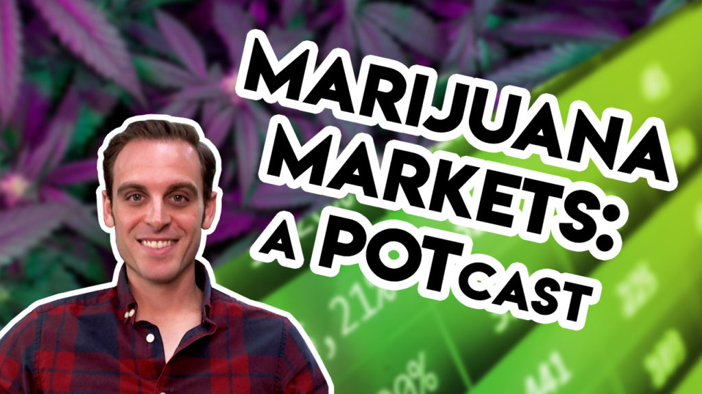 Marijuana Markets: A POTcast