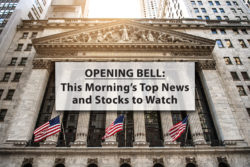 Opening Bell: Wednesday Morning’s Top News and Stocks to Watch