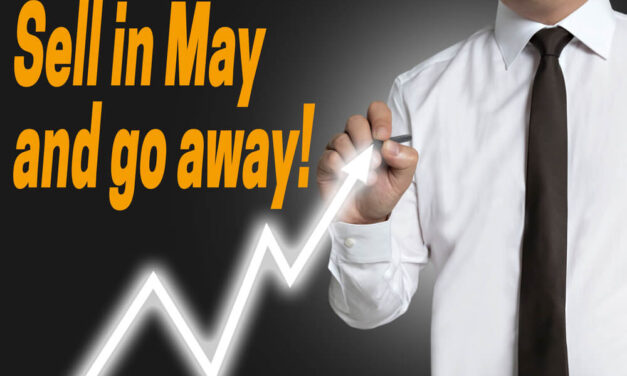 This Isn’t the May to “Go Away” — Here’s Why
